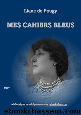 Mes cahiers bleus by Liane de Pougy