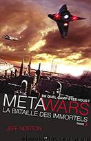 MetaWars [3] La bataille des immortels by Norton Jeff