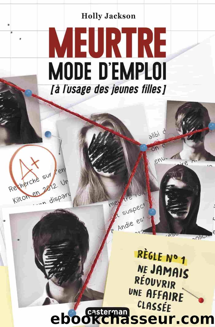 Meurtre mode dâemploi (Ã  lâusage des jeunes filles) by Holly Jackson