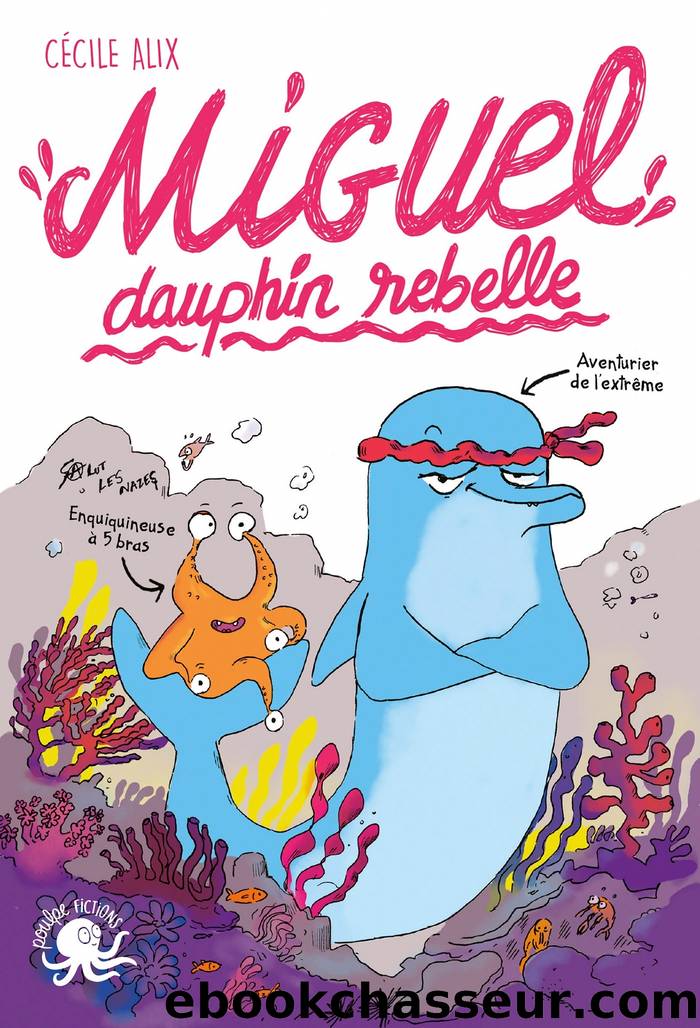 Miguel, dauphin rebelle by Cécile Alix