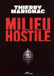 Milieu hostile by Thierry Marignac