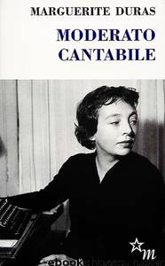 Moderato cantabile by Duras Marguerite