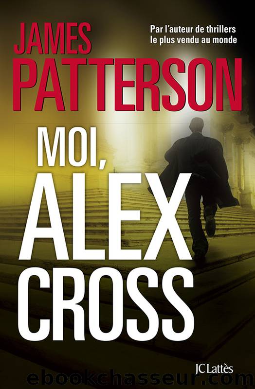 Moi, Alex Cross by Patterson James