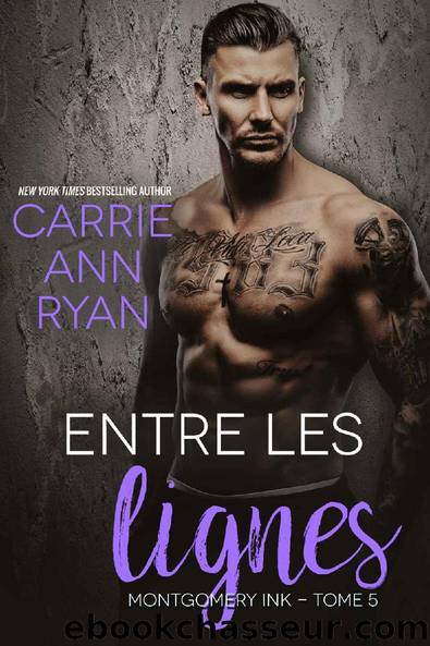 Montgomery Ink T5 Entre les Lignes by Carrie Ann Ryan