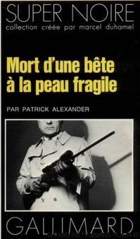 Mort dâune bÃªte Ã  la peau fragile by Patrick Alexander