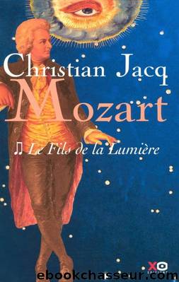 Mozart 02 - Le fils de la lumiÃ¨re by Christian Jacq