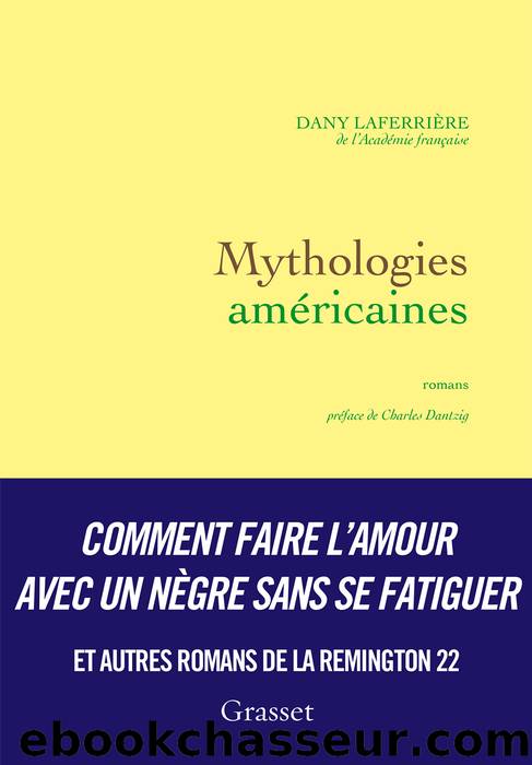 Mythologies amÃ©ricaines by Dany Laferrière