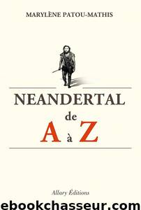 Néandertal de A à Z by Marylène Patou-Mathis