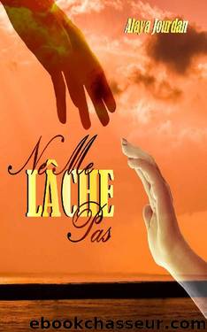 Ne me lÃ¢che pas by Alaya Jourdan