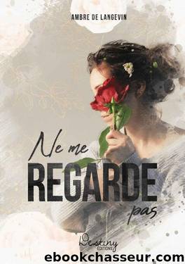 Ne me regarde pas (French Edition) by Ambre de Langevin