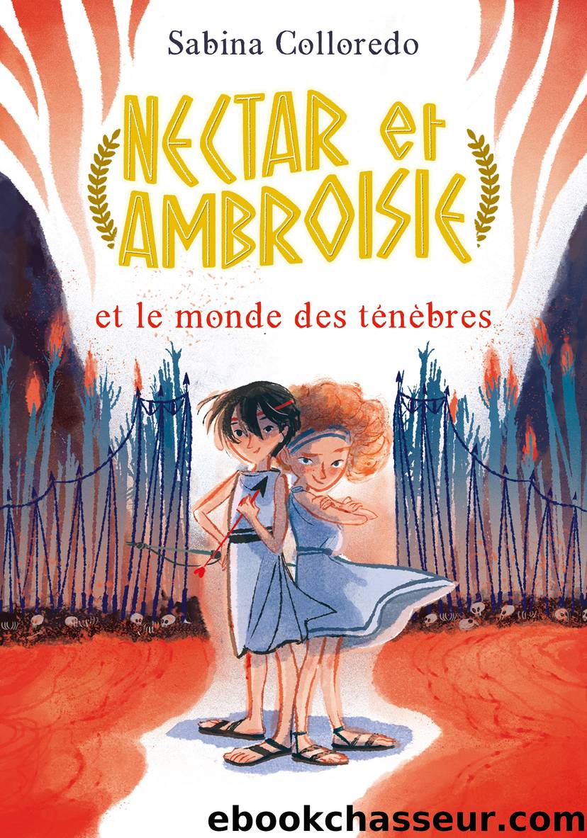 Nectar et Ambroisie et le monde des tÃ©nÃ¨bres--Tome 1 by Sabina Colloredo