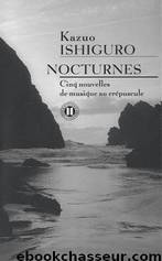 Nocturnes by Ishiguro Kazuo