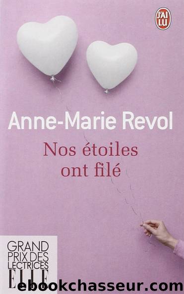 Nos Ã©toiles ont filÃ© by Anne-Marie Revol