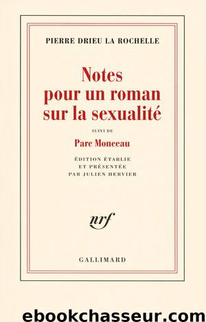 Notes pour un roman sur la sexualité  Parc Monceau by Pierre Drieu la Rochelle