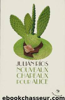 Nouveaux chapeaux pour Alice by Ríos Julián