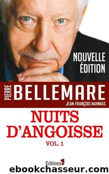 Nuits d'angoisse - Tome 1 by Pierre Bellemare & Jean-François Nahmias