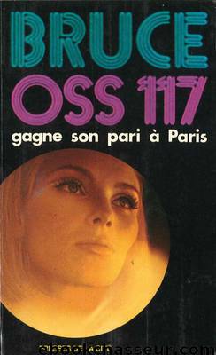 OSS 117 gagne son pari à Paris by Bruce Josette