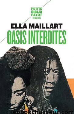 Oasis interdites by Maillart Ella