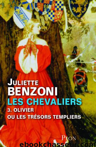 Olivier ou les trésors templiers by Benzoni Juliette