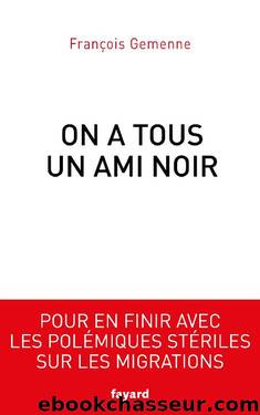 On a tous un ami noir by Gemenne François