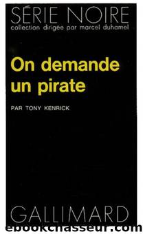 On demande un pirate by Tony Kenrick