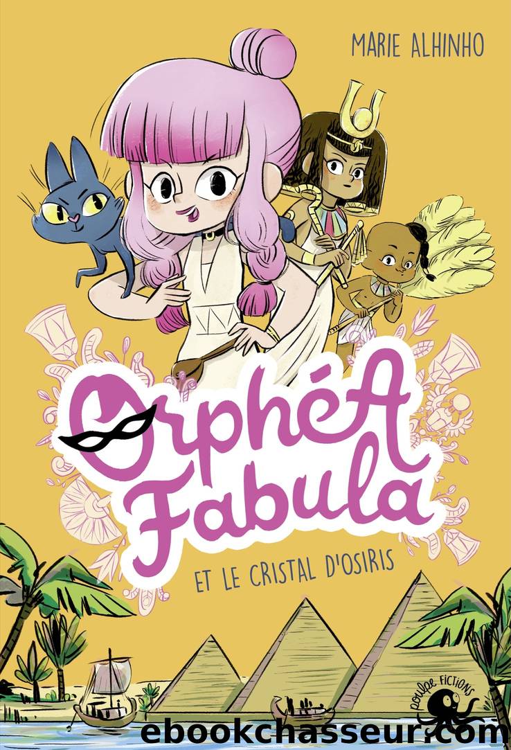 Orphea Fabula et le Cristal d'Osiris by Marie Alhinho