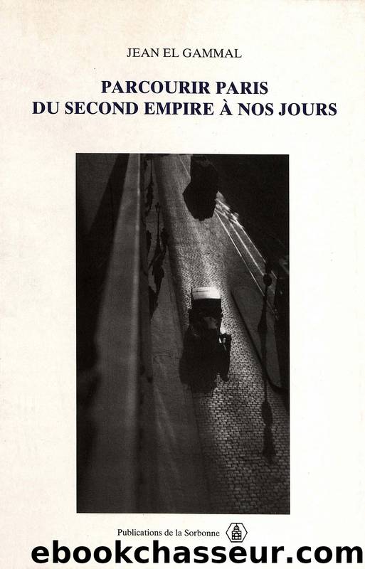 Parcourir Paris du Second Empire à Nos Jours by Jean El Gammal