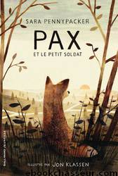 Pax et le petit soldat by Sara Pennypacker