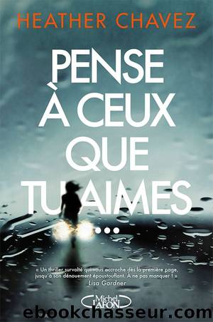 Pense Ã  ceux que tu aimes by Heather Chavez