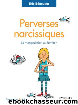 Perverses narcissiques by Eric Bénevaut