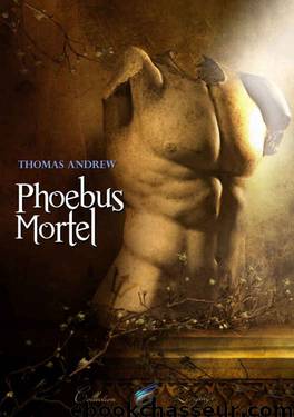 Phoebus Mortel by Thomas Andrew