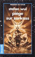 Piege Sur Zarkass by Wul Stefan