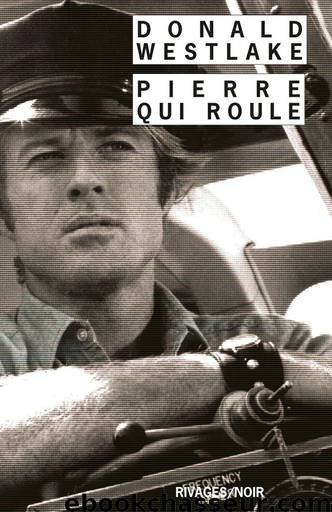 Pierre qui roule by Donald E. Westlake