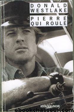 Pierre qui roule by Westlake Donald