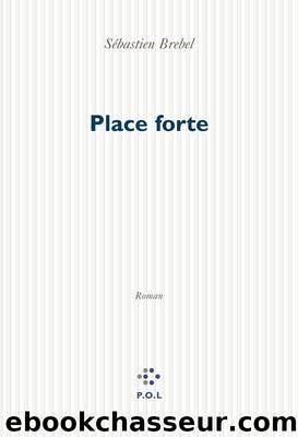 Place forte by Sébastien Brebel