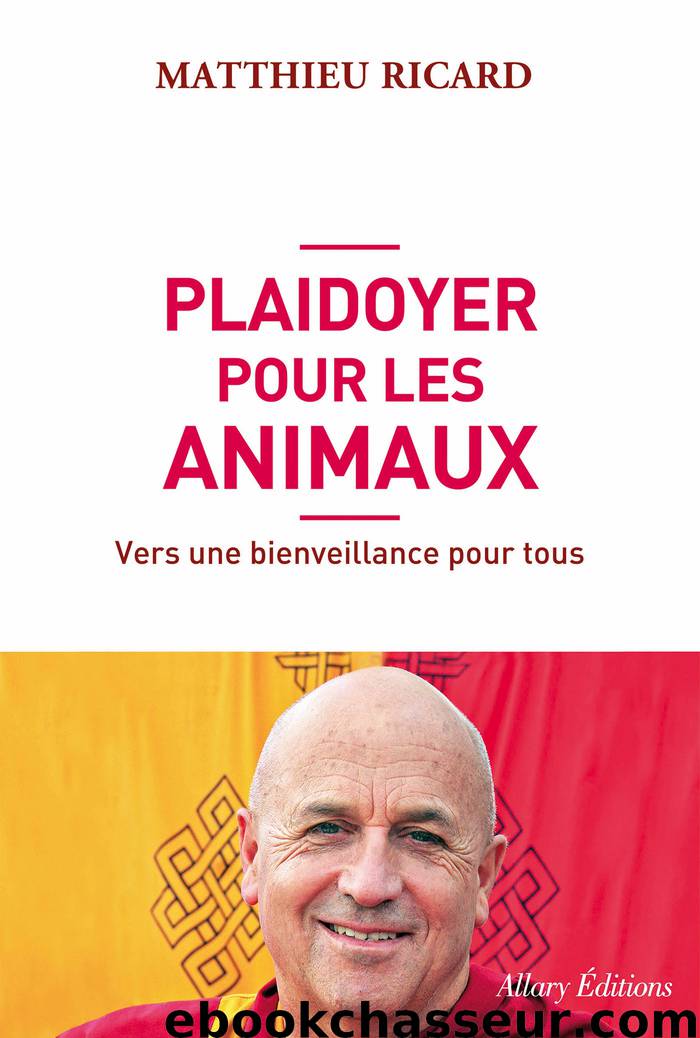 Plaidoyer pour les animaux by Matthieu Ricard