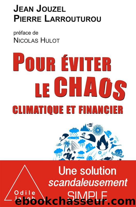 Pour éviter le chaos climatique et financier by Jean Jouzel & Pierre Larrouturou