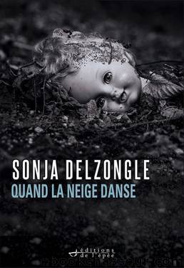 Quand la neige danse by Delzongle Sonja