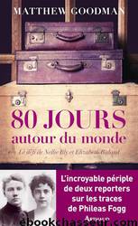 Quatre-vingts jours autour du monde by Matthew Goodman