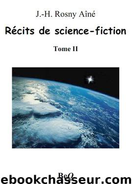 Récits de science-fiction 2 by J.-H. Rosny Aîné