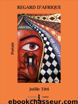 Regard d'Afrique by Joëlle Titti