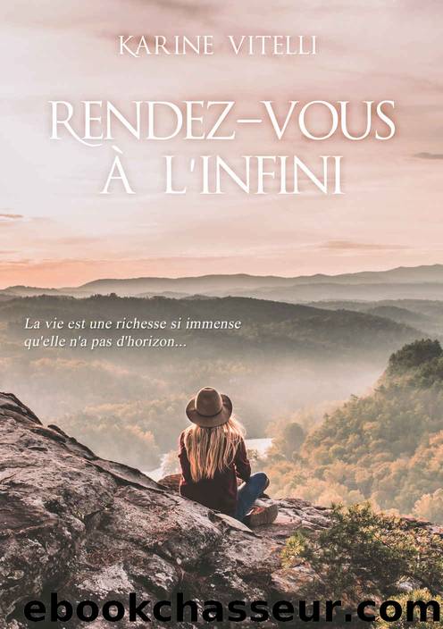 Rendez-vous Ã  l'infini by Karine Vitelli