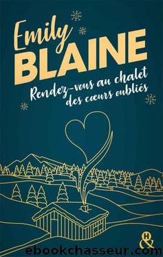 Rendez-vous au chalet des coeurs oubliÃ©s by Emily Blaine