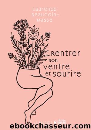 Rentrer son ventre et sourire by Laurence Beaudoin-Masse