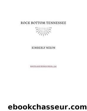 Rock Bottom, Tennessee by Kimberly Nixon