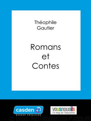 Romans et Contes by Gautier Théophile