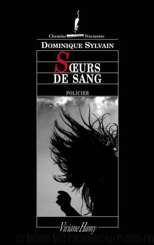 SÃ©rie Â« Louise Morvan Â» 02 SÅurs de sang by Sylvain Dominique