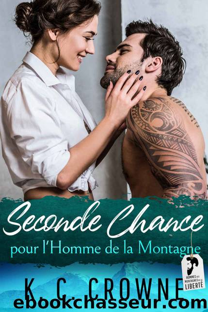 Seconde Chance pour l'Homme de la Montagne (French Edition) by K.C. Crowne