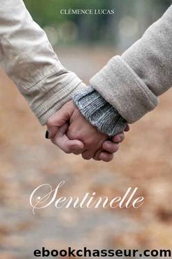 Sentinelle (French Edition) by Clémence Lucas