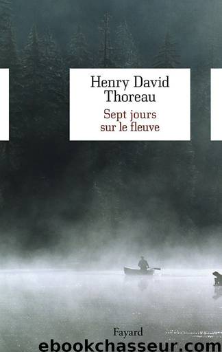 Sept jours sur le fleuve by Henry David Thoreau